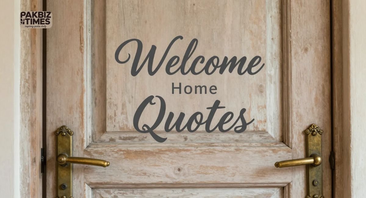 Welcome Home Quotes