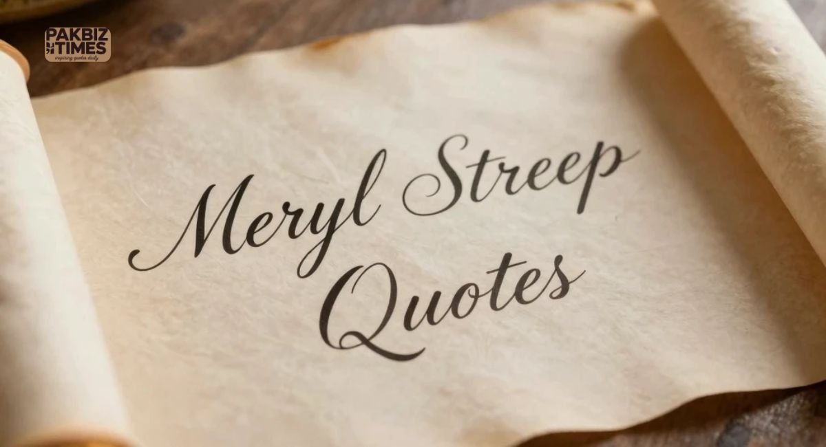 Meryl Streep Quotes