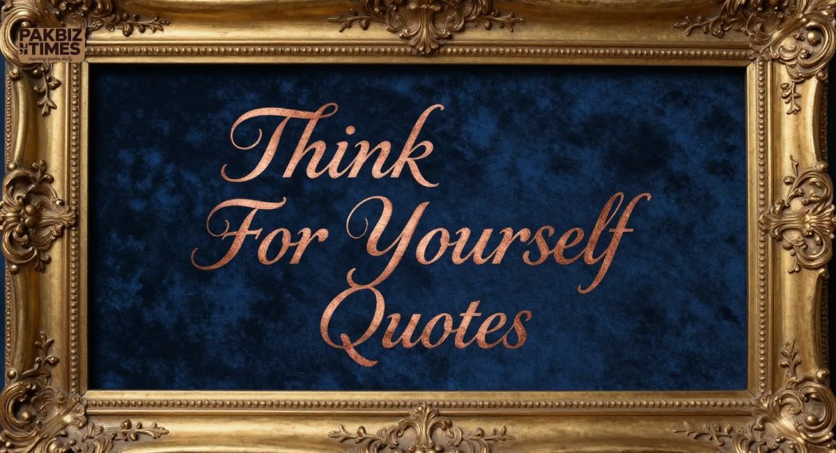 Think For Yourself Quotes